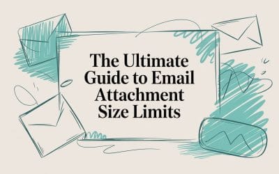 The Ultimate Guide to Email Attachment Size Limits email-attachment-size-limit-email-guide.jpg