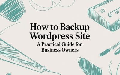 How to Backup WordPress Site A Practical Guide for Business Owners how-to-backup-wordpress-site-title-card.jpg