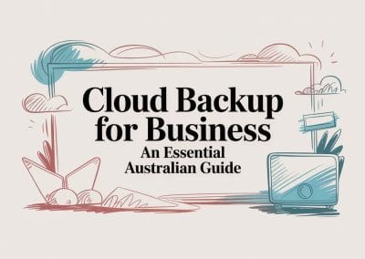 Cloud Backup For Business An Essential Australian Guide 1 Cloud backup for business guide illustration