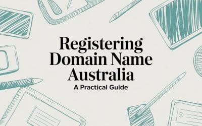 Registering Domain Name Australia A Practical Guide registering-domain-name-australia-digital-tools