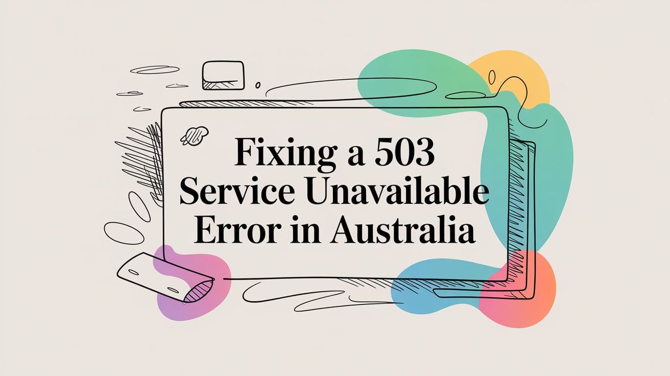 Fixing a 503 Service Unavailable Error in Australia