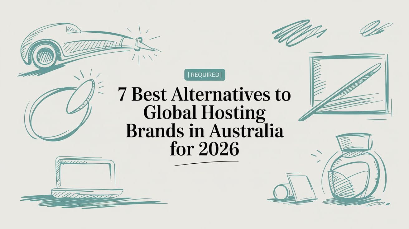 7 Best Alternatives to Global Hosting Brands in Australia for 2026