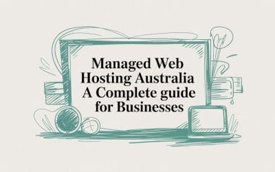 Managed Web Hosting Australia A Complete Guide for Businesses managed-web-hosting-australia-title-graphic