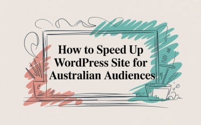 How to speed up wordpress site for Australian audiences speed-up-wordpress-site-wordpress-speed