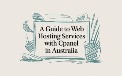 A Guide to Web Hosting Services with cPanel in Australia web-hosting-services-with-cpanel-guide