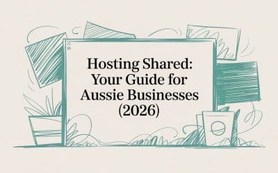 Hosting Shared: Your Guide for Aussie Businesses (2026) hosting-shared-web-hosting-guide