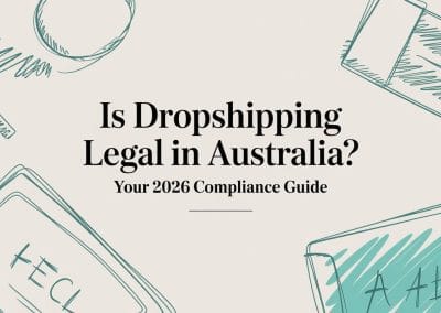 Is Dropshipping Legal in Australia? Your 2026 Compliance Guide 6 Is dropshipping legal legal guide