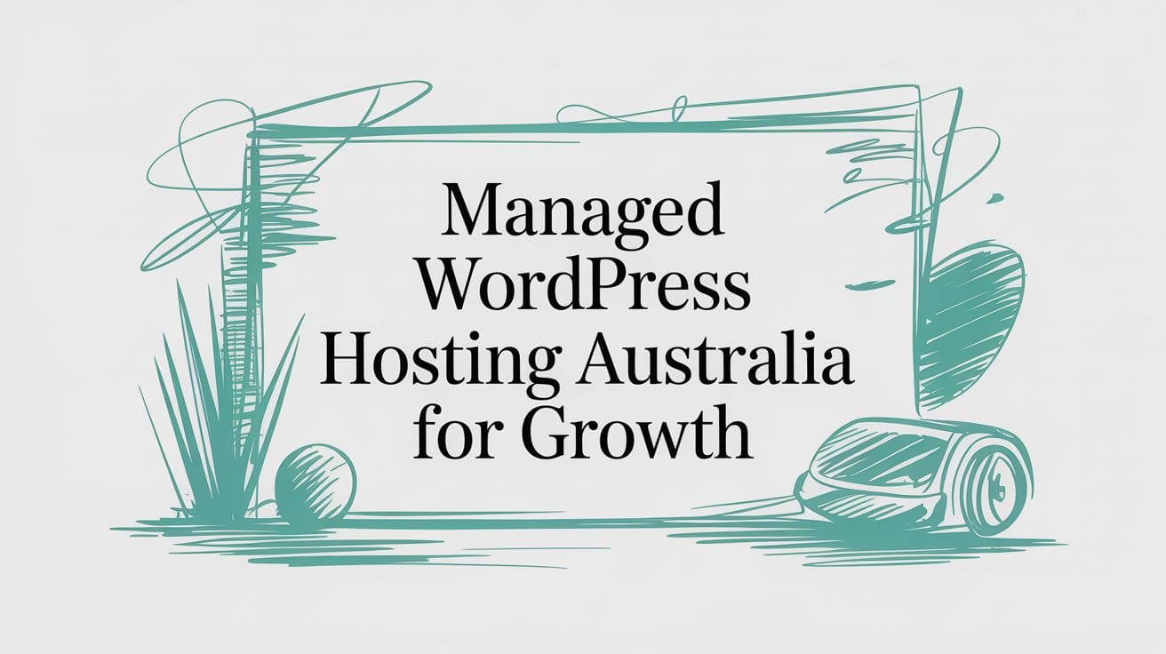 Managed WordPress Hosting Australia for Growth