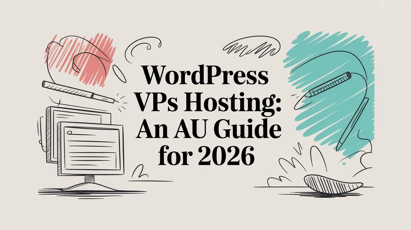 WordPress VPS Hosting: An AU Guide for 2026