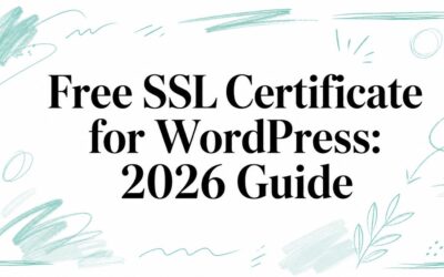 Free SSL Certificate for WordPress: 2026 Guide free-ssl-certificate-for-wordpress-guide