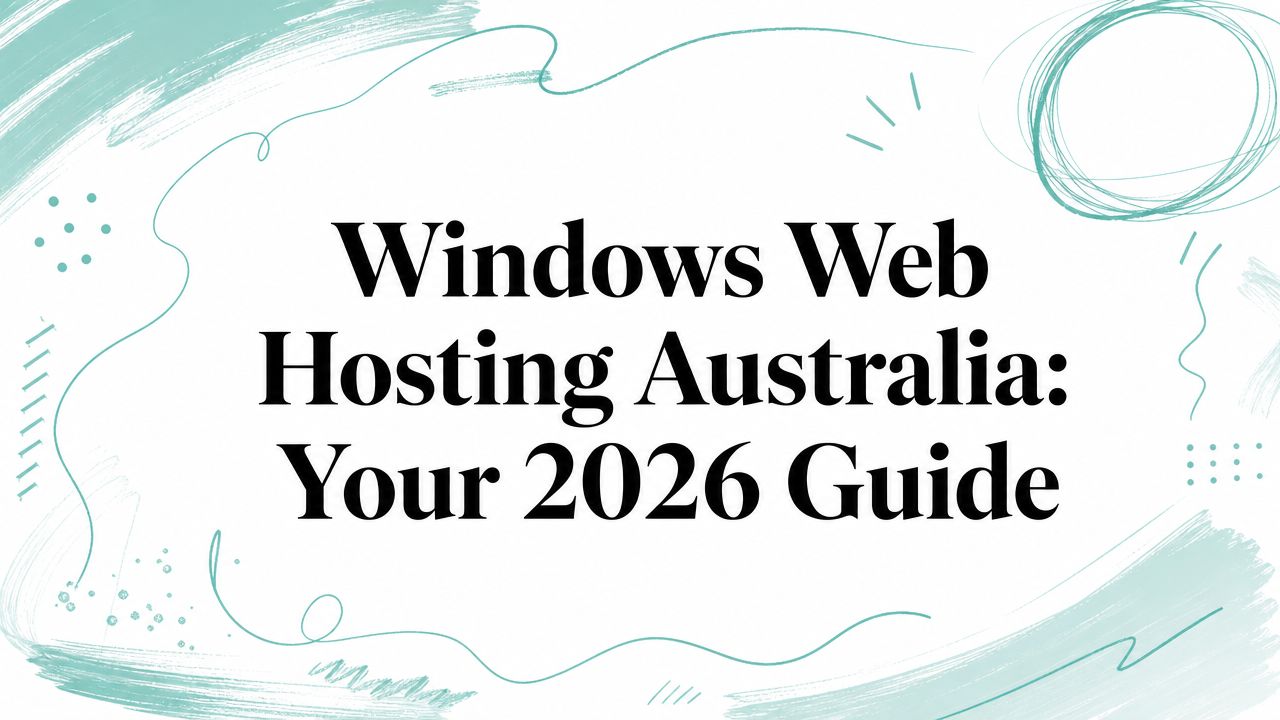 Windows Web Hosting Australia: Your 2026 Guide