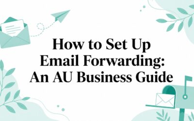 How to Set Up Email Forwarding: An AU Business Guide how-to-set-up-email-forwarding-email-guide