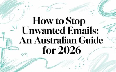 How to Stop Unwanted Emails: An Australian Guide for 2026 how-to-stop-unwanted-emails-mailbox-guide