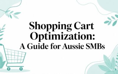 Shopping Cart Optimization: A Guide for Aussie SMBs shopping-cart-optimization-shopping-cart