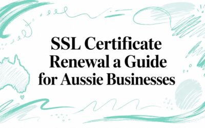 SSL Certificate Renewal a Guide for Aussie Businesses ssl-certificate-renewal-business-guide
