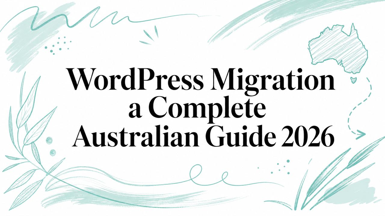 WordPress Migration a Complete Australian Guide 2026