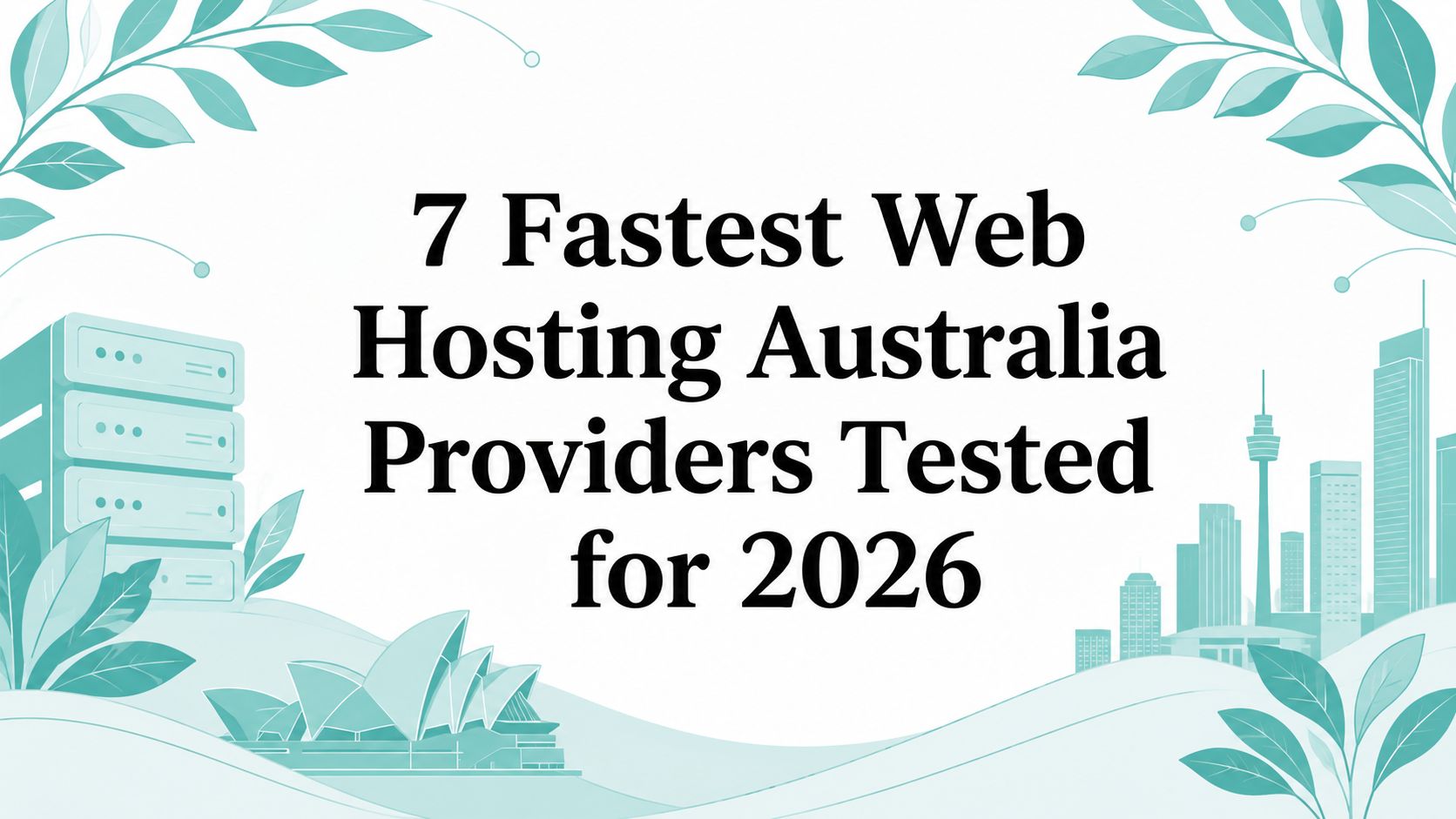 7 Fastest Web Hosting Australia Providers Tested for 2026