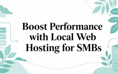Boost Performance with Local Web Hosting for SMBs local-web-hosting-server-performance