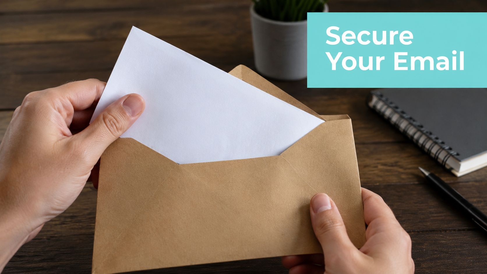 What Is SSL in Email? a Guide for Australian Businesses 2 A person holding a blank paper and a brown envelope on a wooden desk, symbolizing digital security.