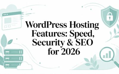 WordPress Hosting Features: Speed, Security & SEO for 2026 wordpress-hosting-features-website-optimization
