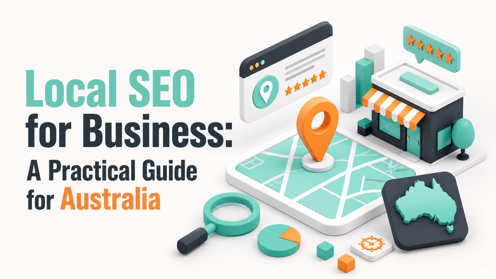 Local SEO for Business: A Practical Guide for Australia