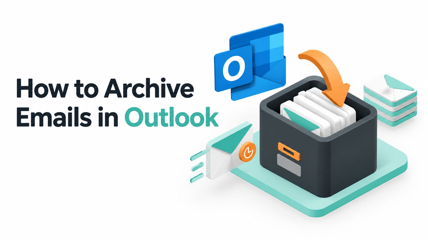 How to Archive Emails in Outlook