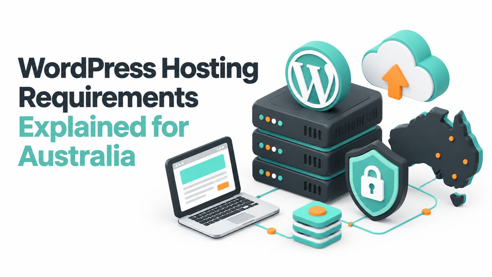 WordPress Hosting Requirements Explained for Australia