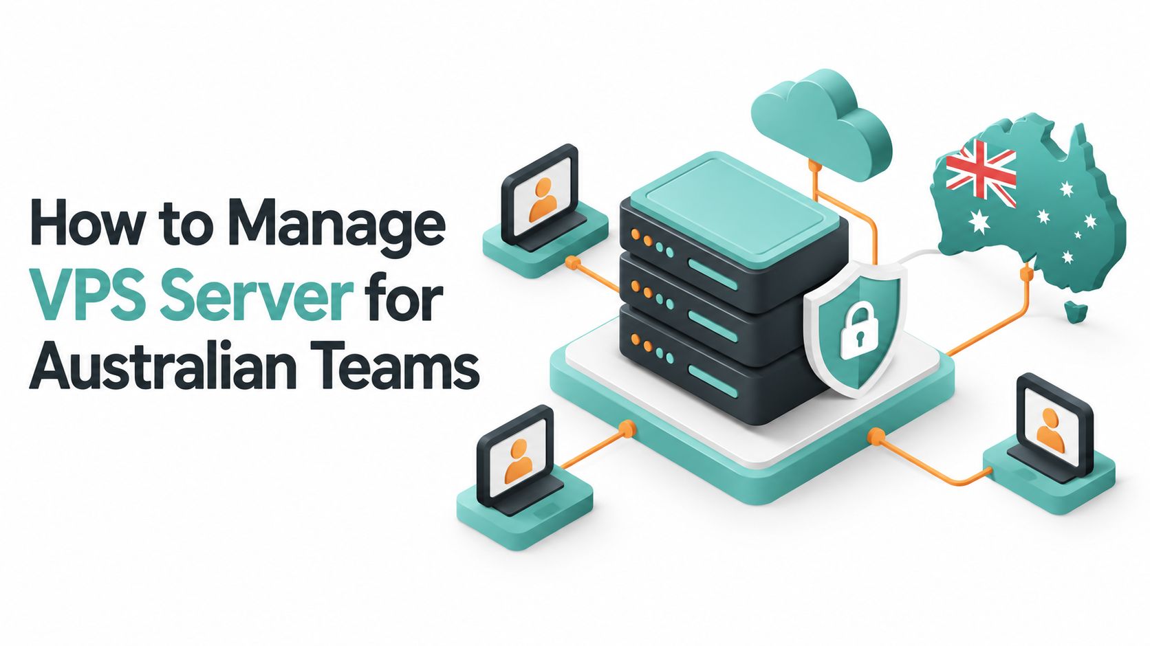 How to manage vps server for australian teams